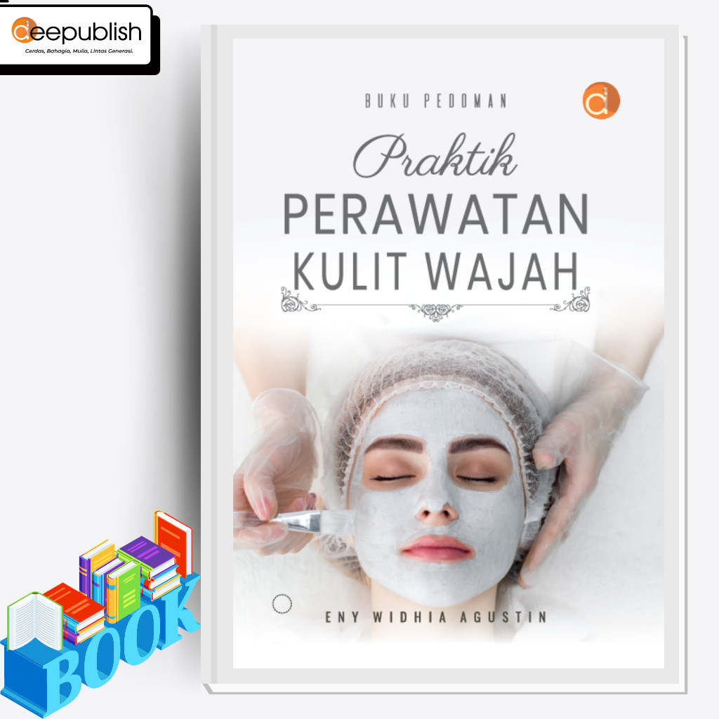 Buku Pedoman Praktik Perawatan Kulit Wajah