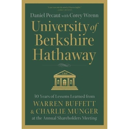 

University of Berkshire Hathaway: 30+ years of lessons learned from
