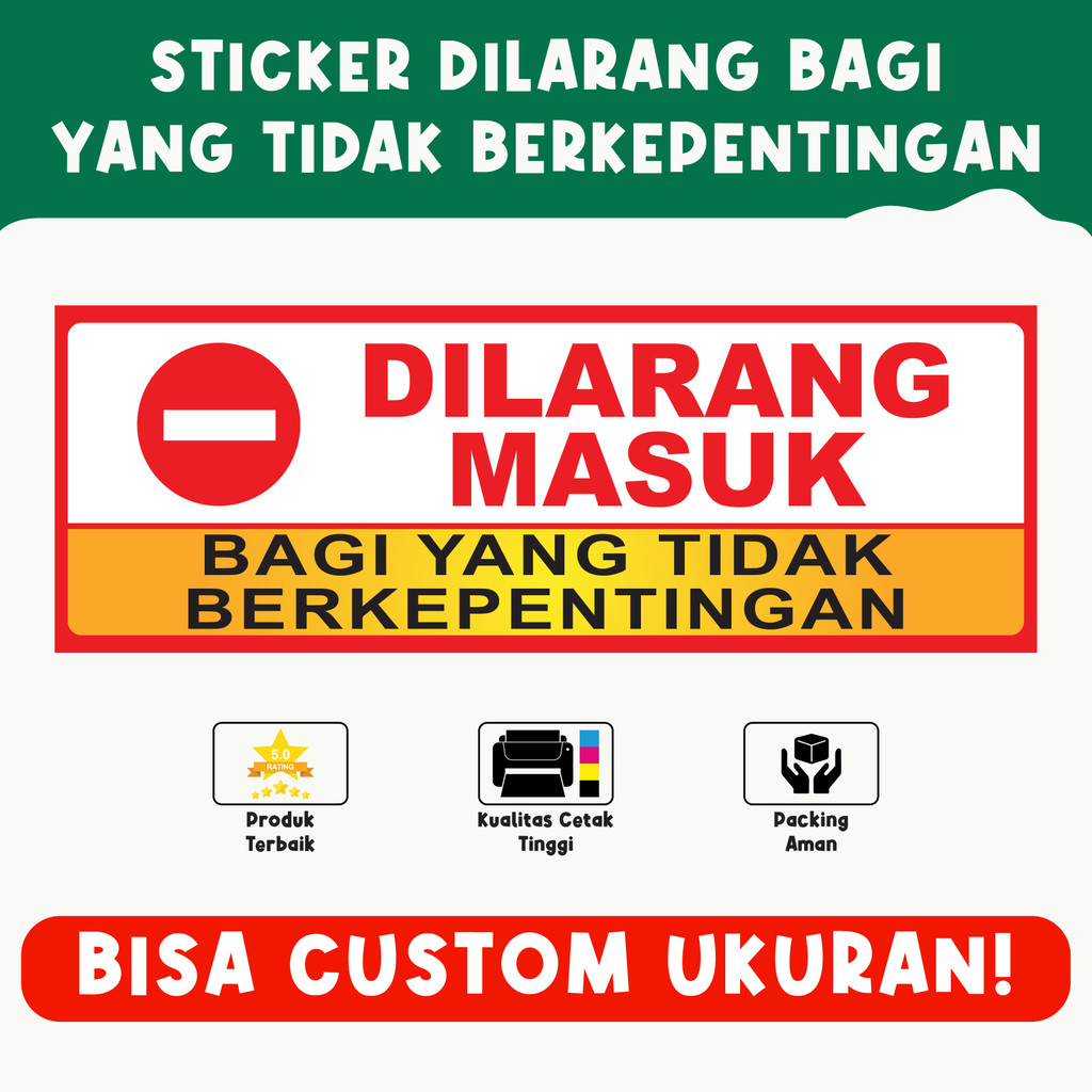 

Sticker Dilarang Masuk Bagi yang Tidak Berkepentingan – Peringatan Area Terbatas, Vinyl Premium, Tahan Lama