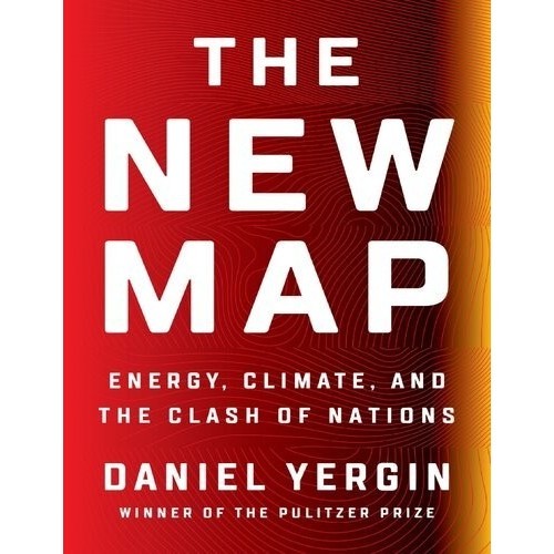 

The new map : Energy, Climate, and the Clash of Nations..Daniel Yergin