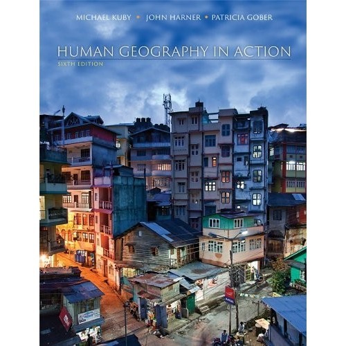 

Human Geography in Action, 6th ed, Michael Kuby