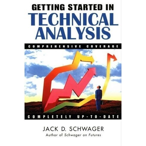 

Getting Started in Technical Analysis, Jack D. Schwager