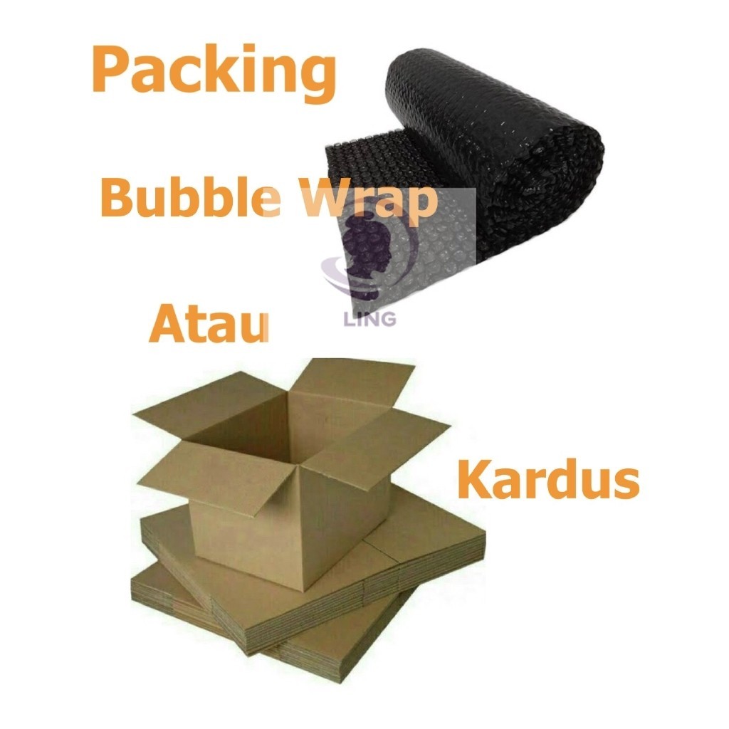 

Packing Tambahan Bubble Wrap atau Kardus