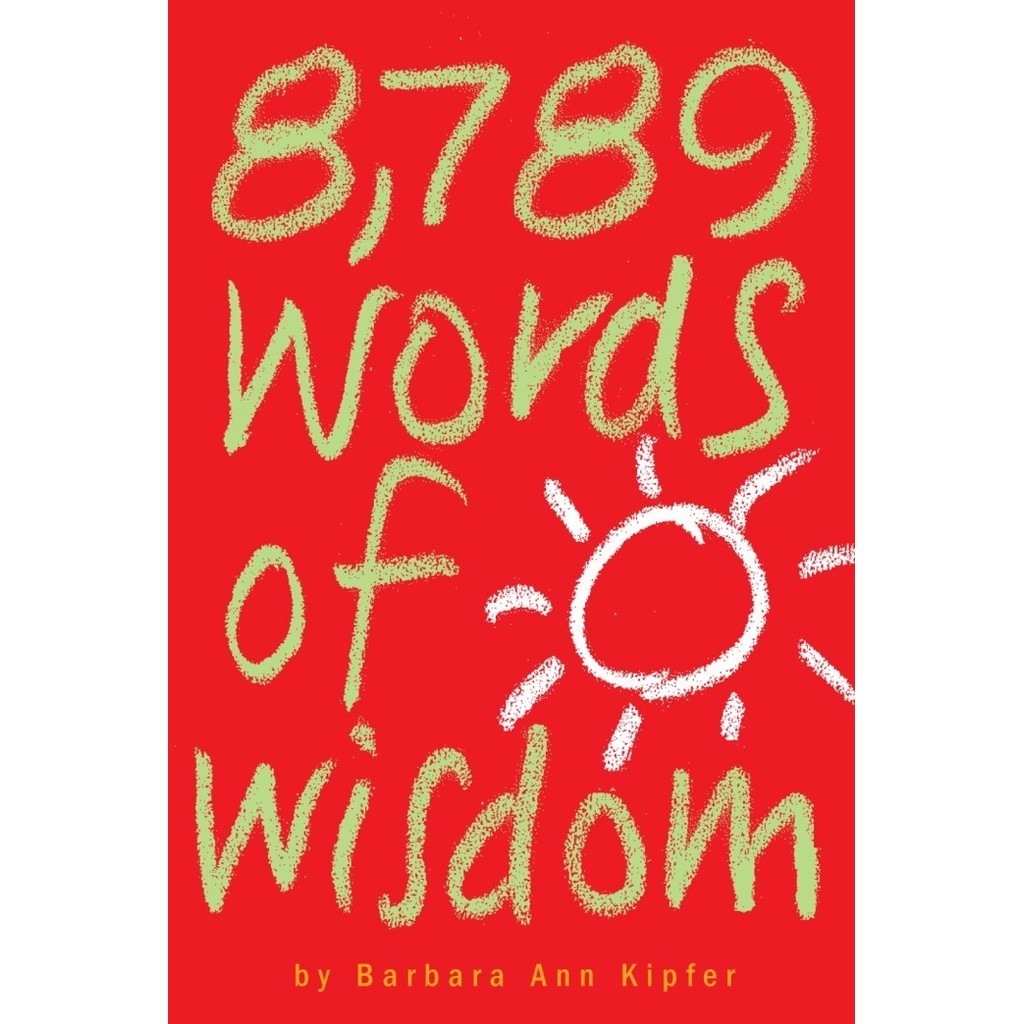 

8,789 Words of Wisdom - Barbara Ann Kipfer