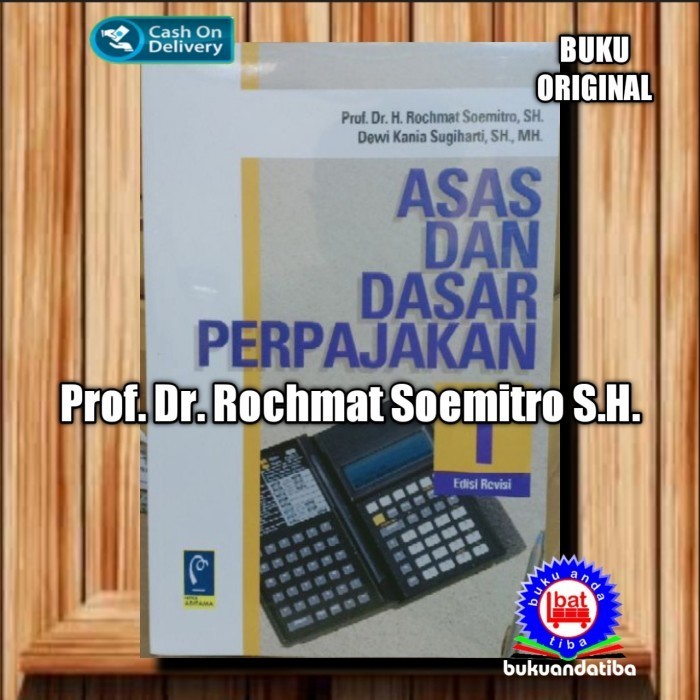 

Asas Dan Dasar Perpajakan 1 - Rochmat Soemitro - ORIGINAL