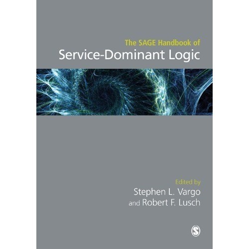

The SAGE Handbook Of Service-Dominant Logic, Vargo & Lusch