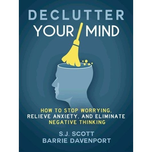 

Declutter Your Mind: How to Stop Worrying, Relieve, Barrie Davenport