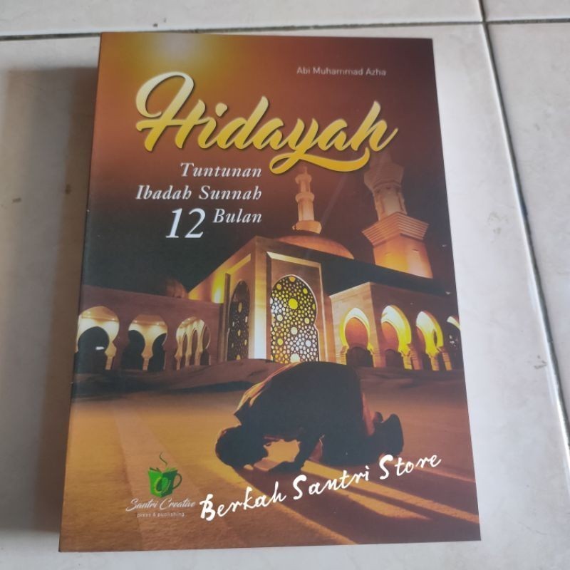 Hidayah Tuntunan Ibadah Sunah Sunnah 12 Bulan