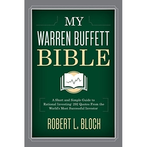 

My Warren Buffett Bible: A Short and Simple Guide to Rational Invest