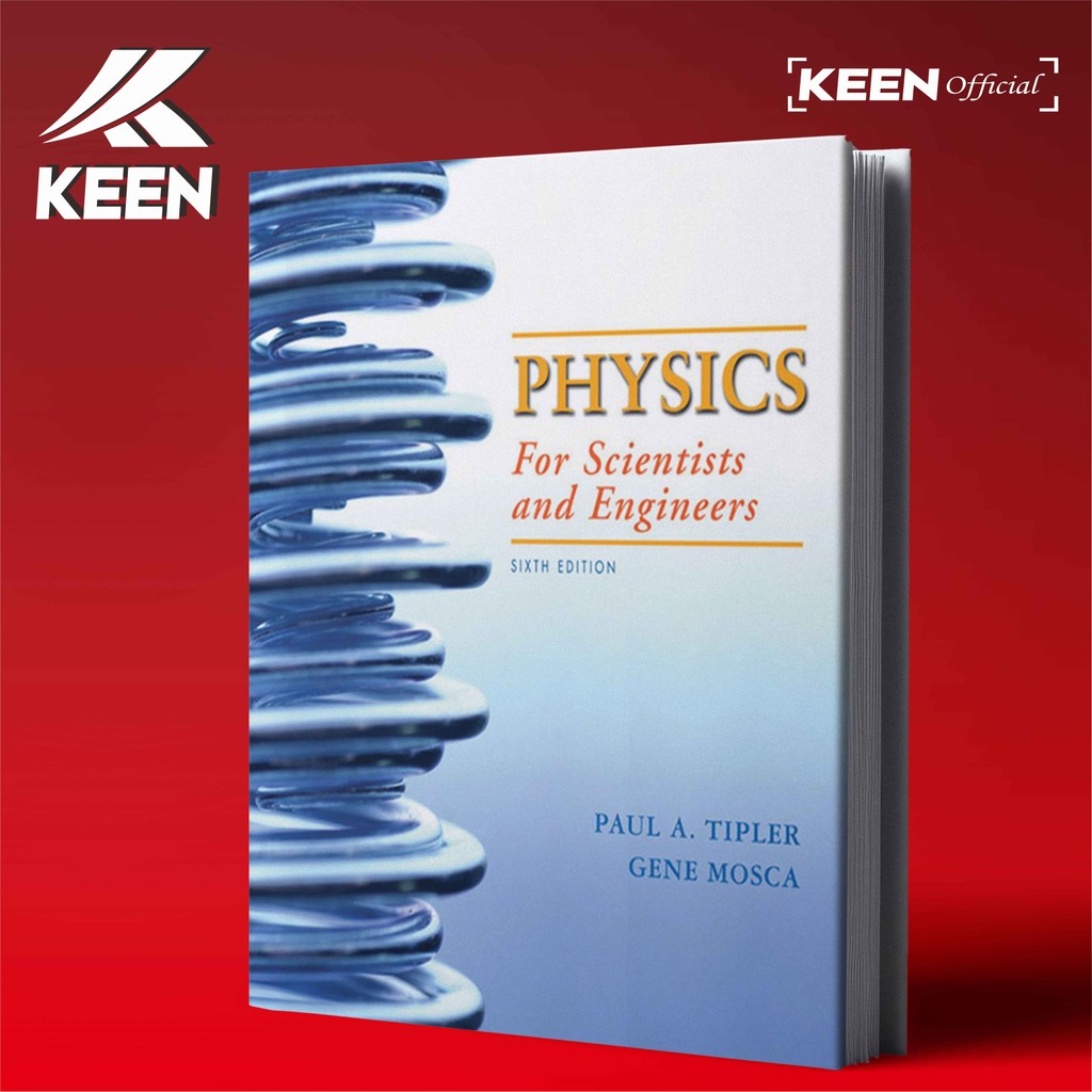 Physics for Scientists and Engineers with Modern Physics, Sixth Edition - Paul A. Tipler