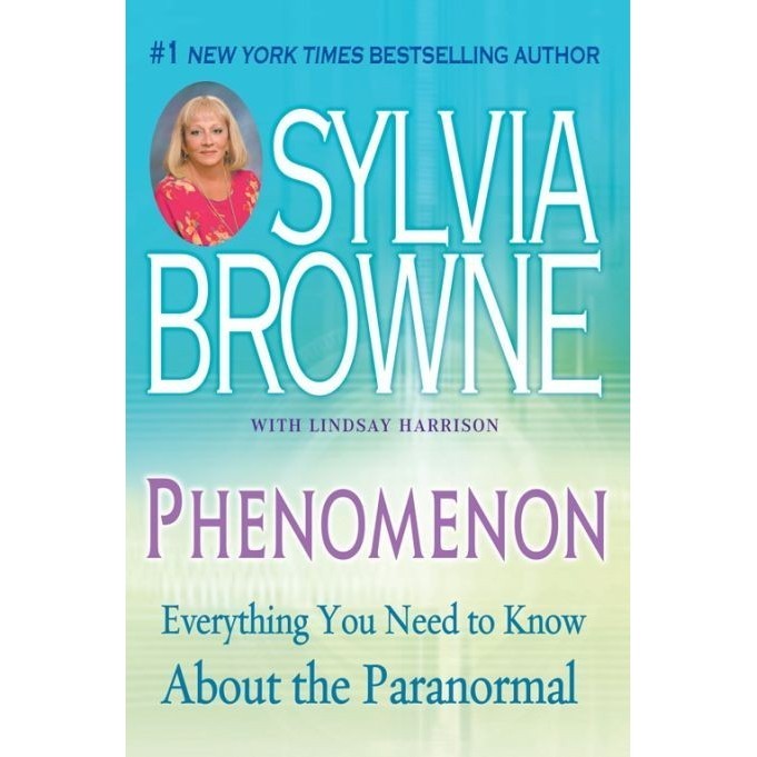 

Phenomenon: Everything You Need to Know..The Paranormal, Sylvia Browne