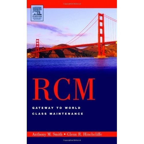

RCM--Gateway to World Class Maintenance (Reliability-Centered Mainte..