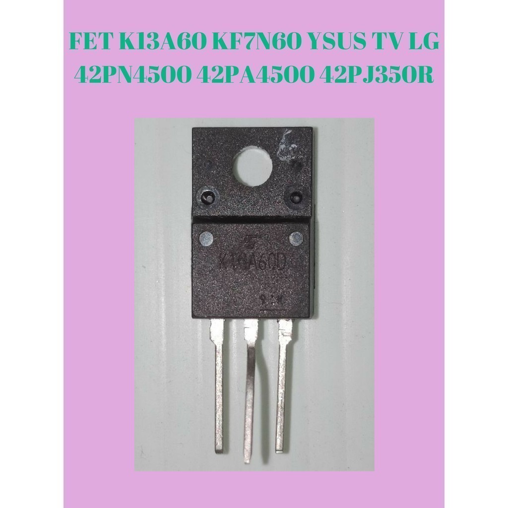 FET K13A60 KF7N60 YSUS TV LG 42PN4500 42PA4500 42PJ350R
