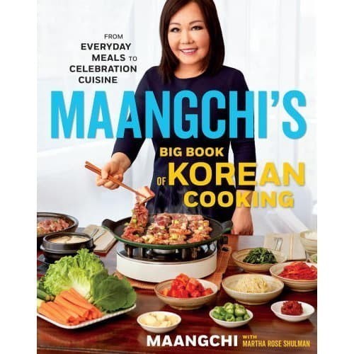 

Maangchi's Big Book of Korean Cooking: From Everyday Meals to Cel