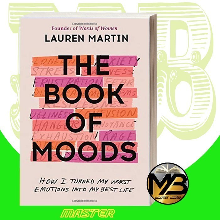 The Book of Moods: How I Turned My Worst Emotions Into My Best Life La