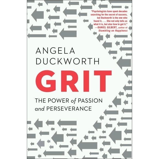 

Grit: The Power of Passion and Perseverance Angela Duckworth