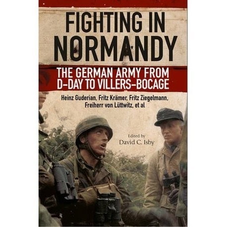 

Fighting in Normandy: The German Army from D-Day to Villers-Bocage