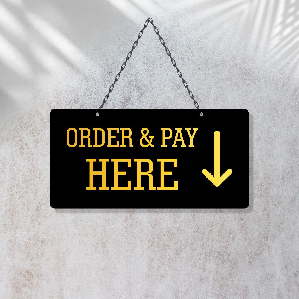 Sign Acrylic Order & pay Here gantung | Akrilik order pay here minimalis