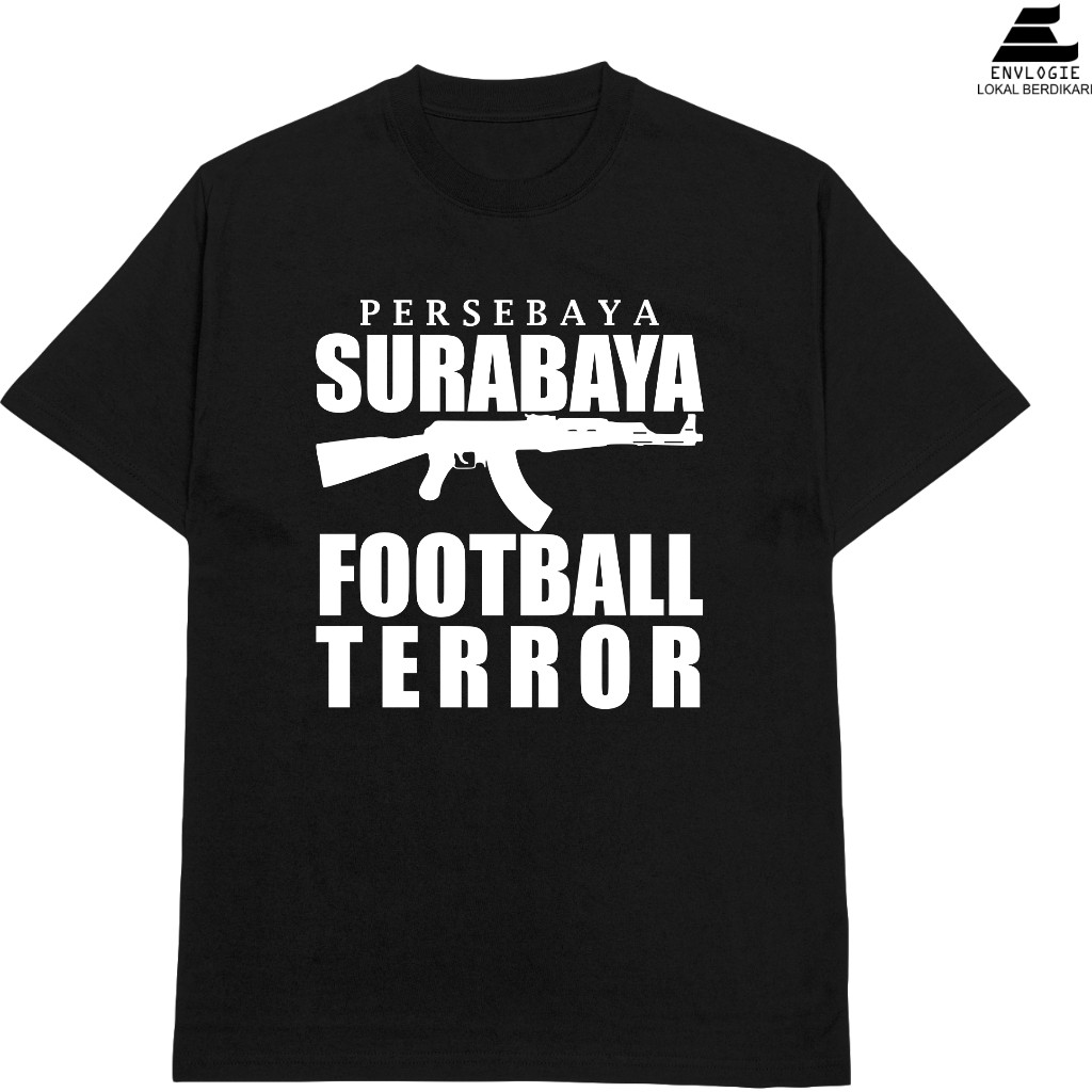 kaos persebaya surabaya football terror