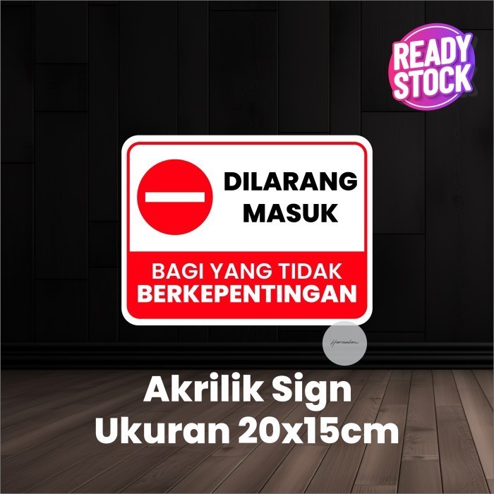 

Akrilik sign dilarang masuk / akrilik sign staff only