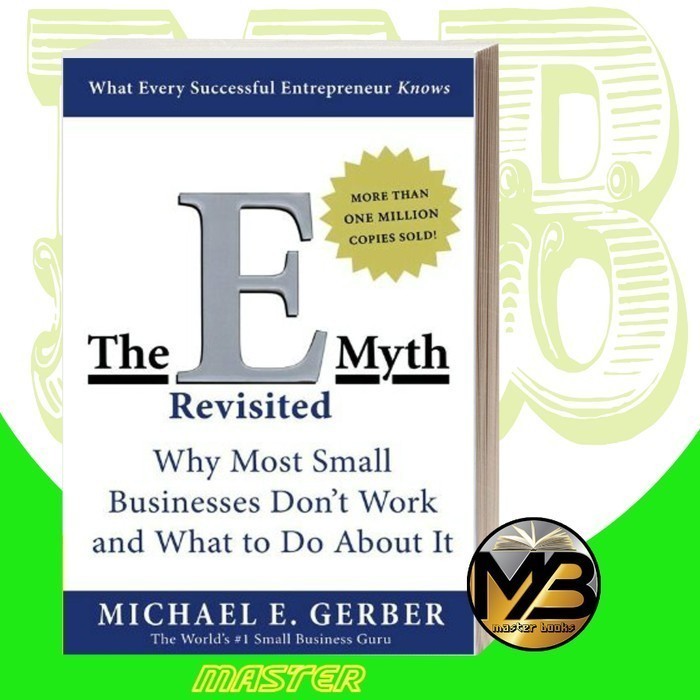 The E-Myth Revisited Michael E. Gerber