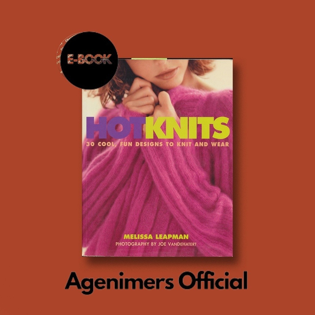 

Hot Knits 30 Cool, Fun Designs to Knit and - Melissa Leapman