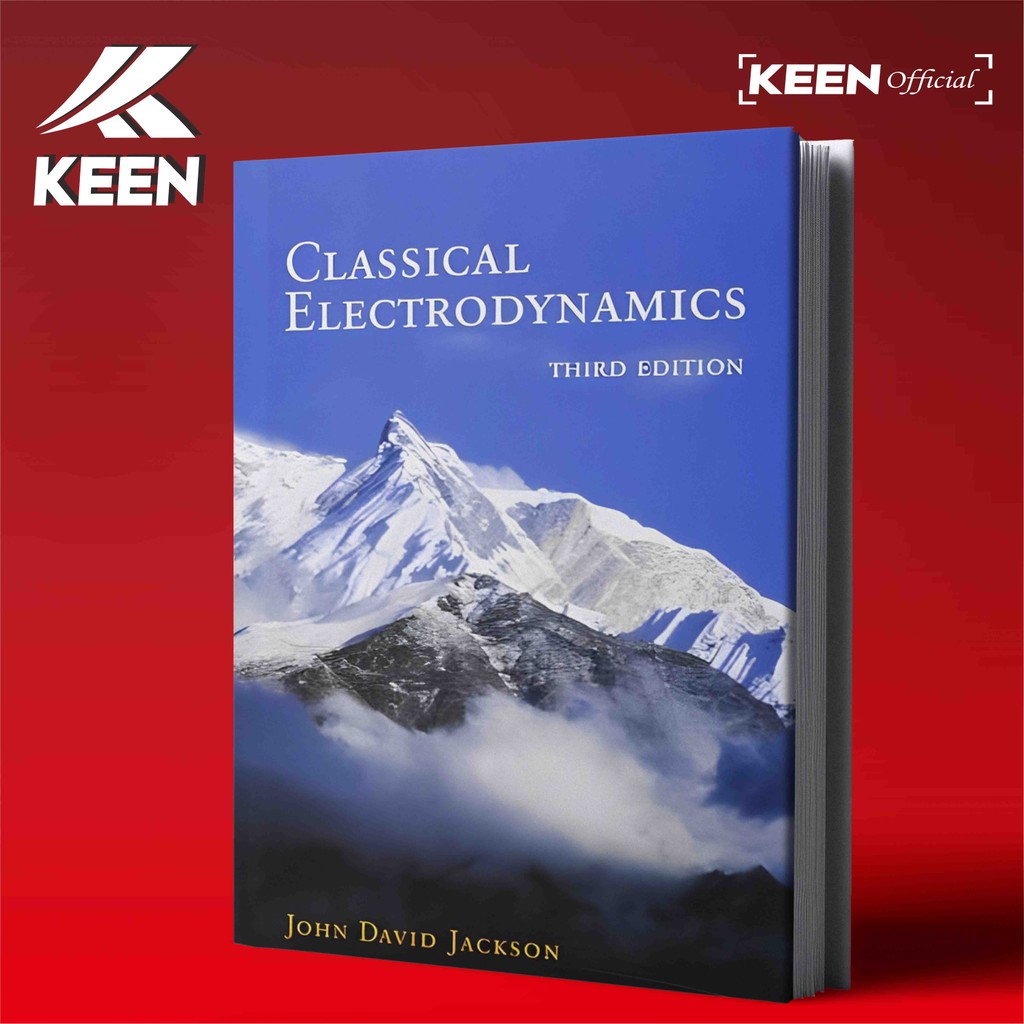 Classical Electrodynamics , Third Edition - John David Jackson