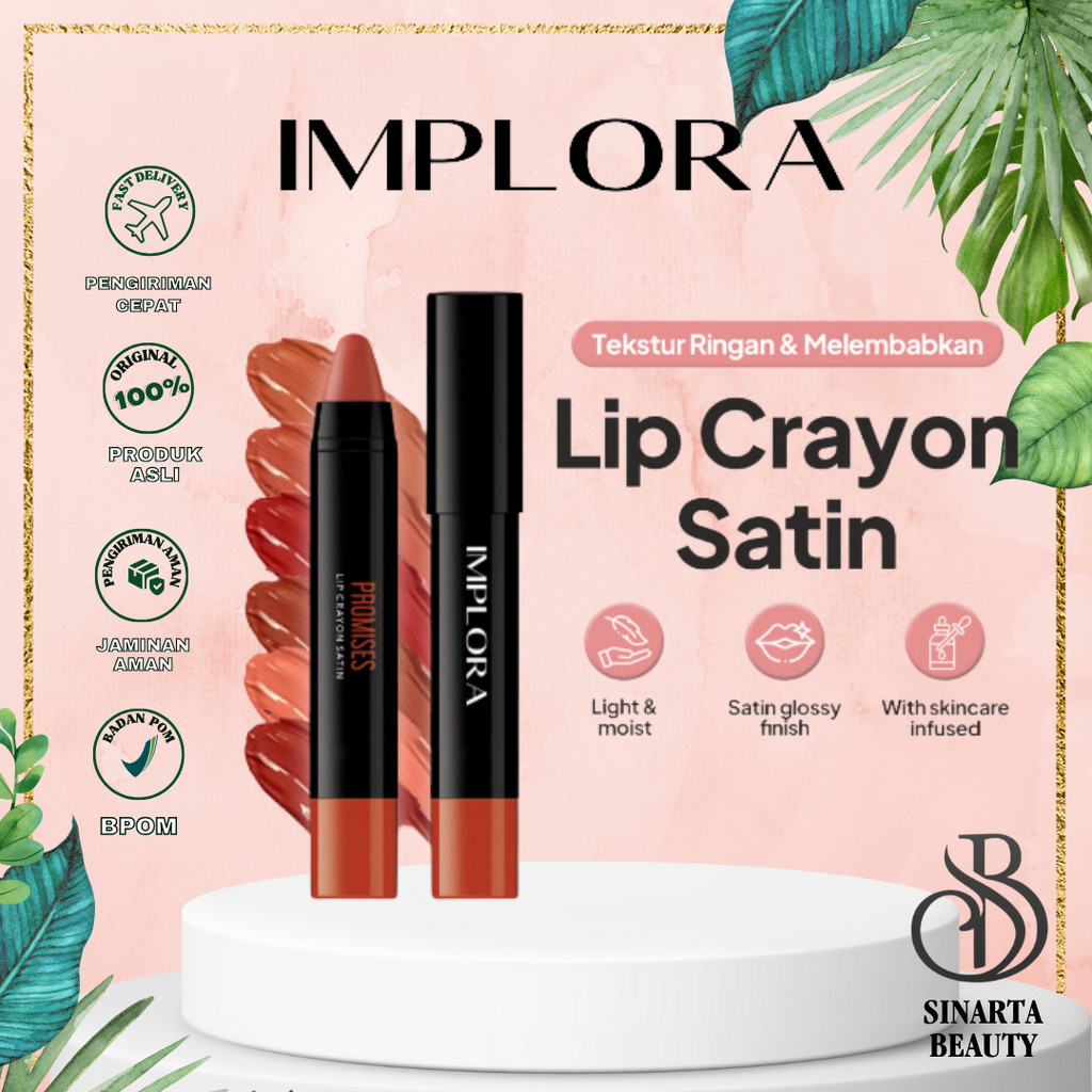 IMPLORA LIP CRAYON SATIN | Implora Lip Crayon Satin | lip crayon | SINARTA BEAUTY | BPOM