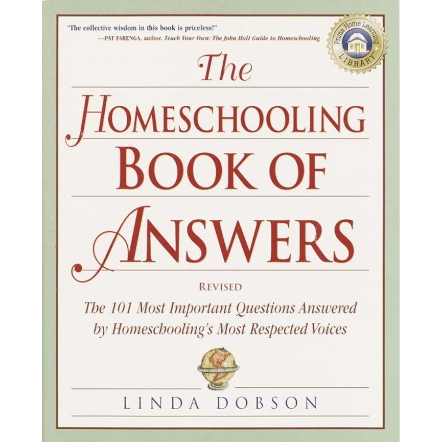 

The Homeschooling Book of Answers, Linda Dobson