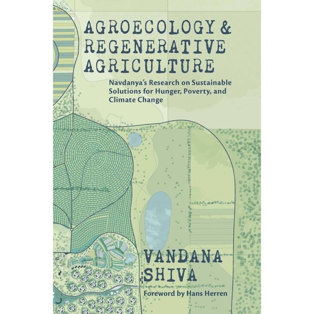 

Agroecology and Regenerative Agriculture: Sustainable .. Vandana Shiva