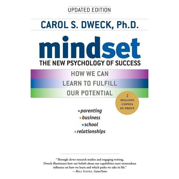 

Mindset: The New Psychology of Success, Carol Dweck