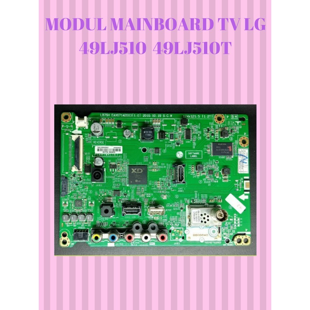 MODUL MAINBOARD TV LG MODEL 49LJ510 / 49LJ510T