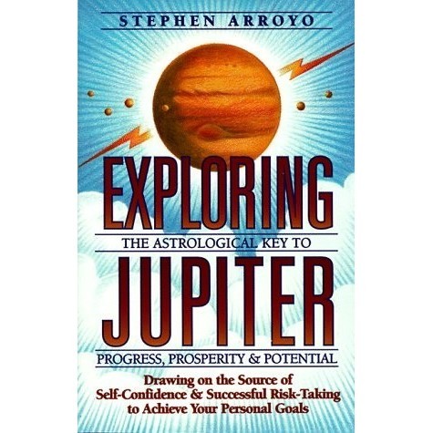 

Exploring Jupiter: The Astrological Key to Progress, Stephen Arroyo