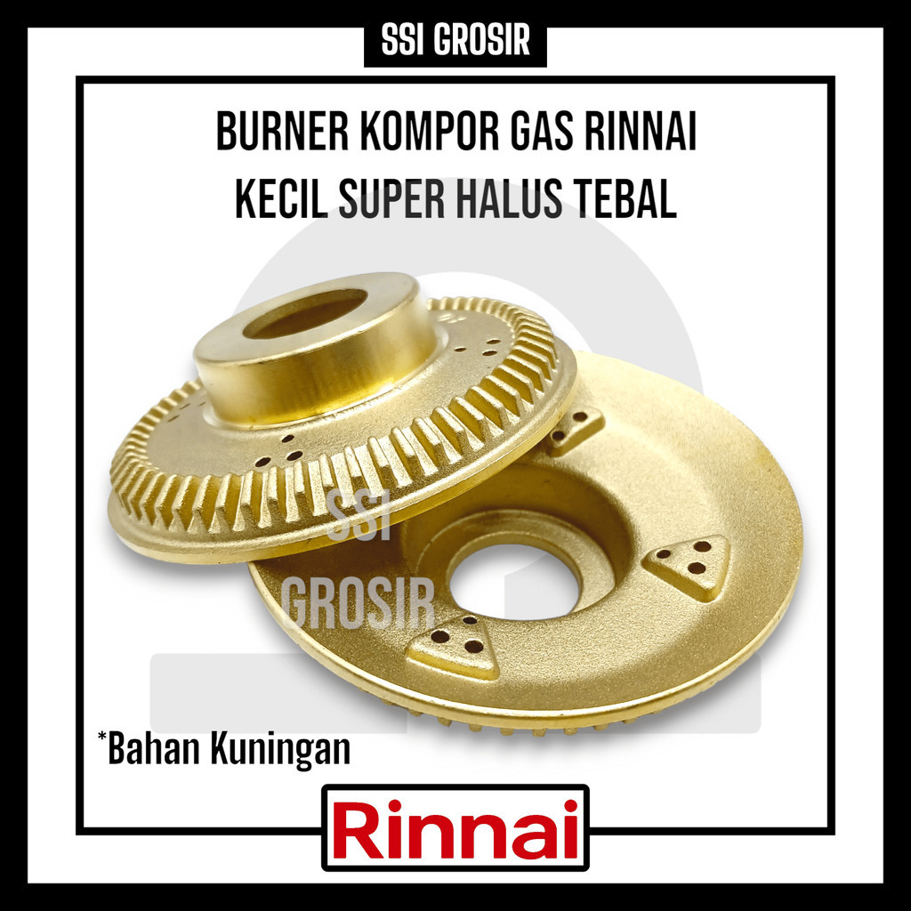 Burner Kompor Gas Rinnai Kecil bahan Kuningan Super Halus Tebal Kualitas Original untuk tipe RI-22C,
