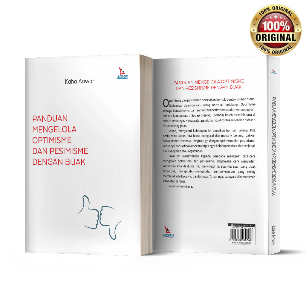 Buku Panduan Mengelola Optimisme dan Pesimisme dengan Bijak - Kaha Anwar - Laksana
