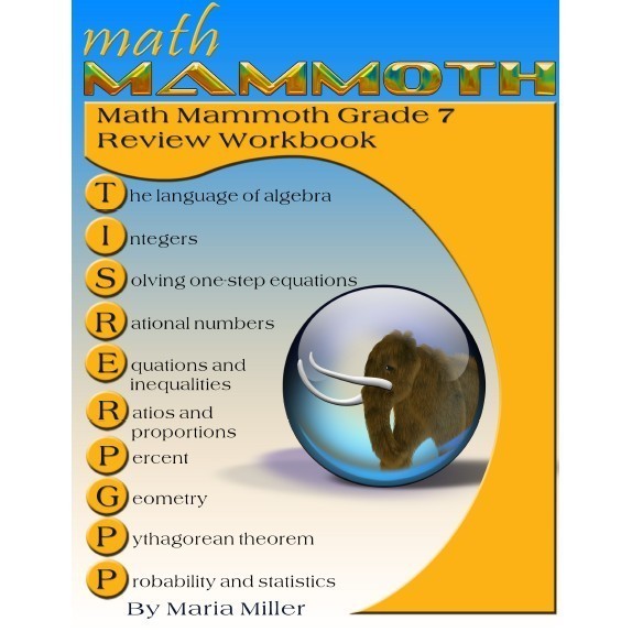 

Math Mammoth Grade 7 Review Workbook (Light Blue Series) Maria Miller