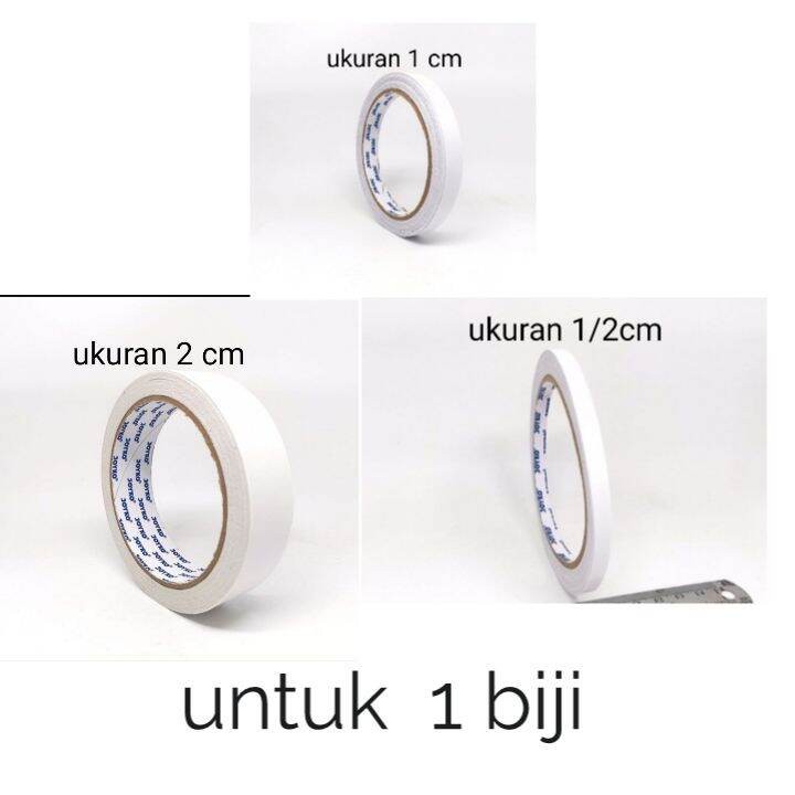

Double Tape sedia ukuran 2cm 1cm 1/'2 cm >>>>