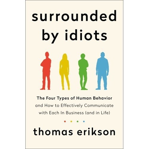 

Surrounded by idiots, Thomas Erikson
