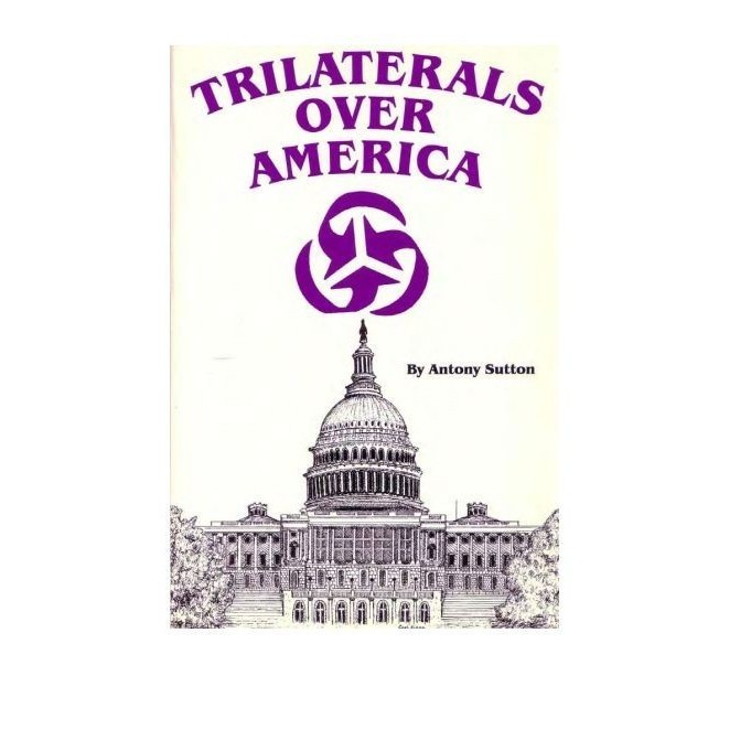 

Trilaterals Over Washington, Antony C. Sutton