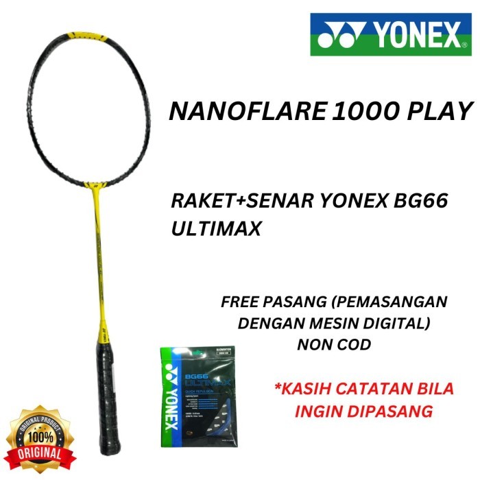 RAKET YONEX BADMINTON BULUTANGKIS NANOFLARE 1000 PLAY NANO FLARE 1000P - RAKET SAJA, 4U 6G