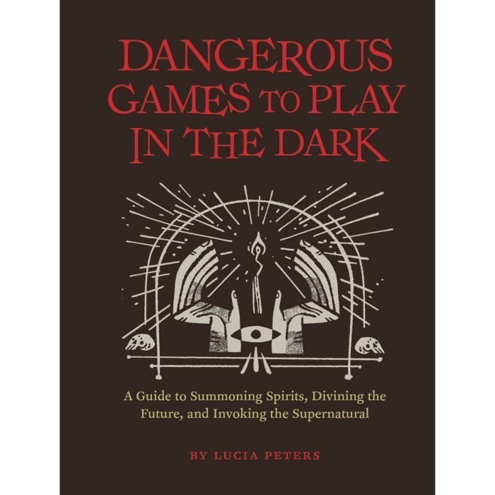 

Dangerous Games to Play in the Dark Lucia Peters 2019 Chronic