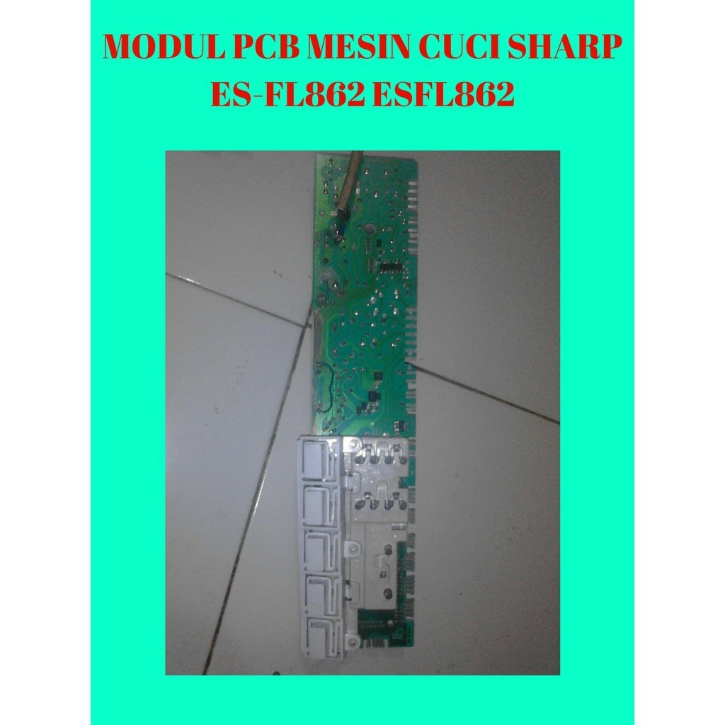 MODUL PCB MESIN CUCI FRONT LOAD SHARP MODEL ES-FL862 / ESFL862