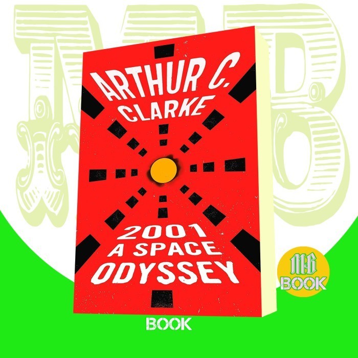 2001, A Space Odyssey Arthur C, Clarke
