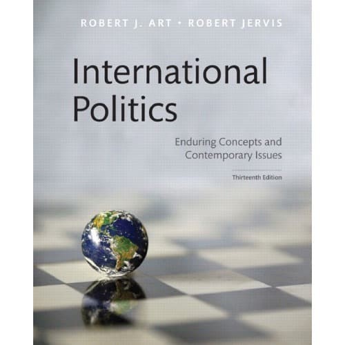 

International Politics: Enduring Concepts and Contemporary Issues (8