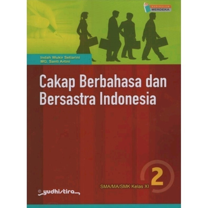 

CAKAP BERBAHASA DAN BERSASTRA INDONESIA 2 SMA MA SMK KELAS XI