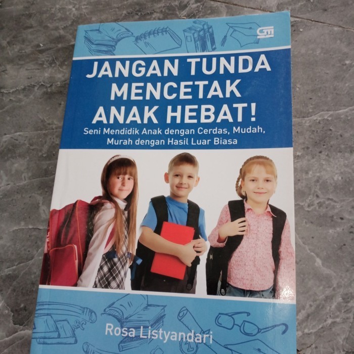 JANGAN TUNDA MENCETAK ANAK HEBAT-ROSA LISTYANDARI-M7