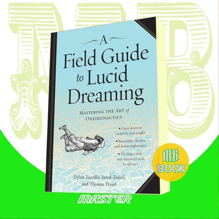 A Field Guide to Lucid Dreaming