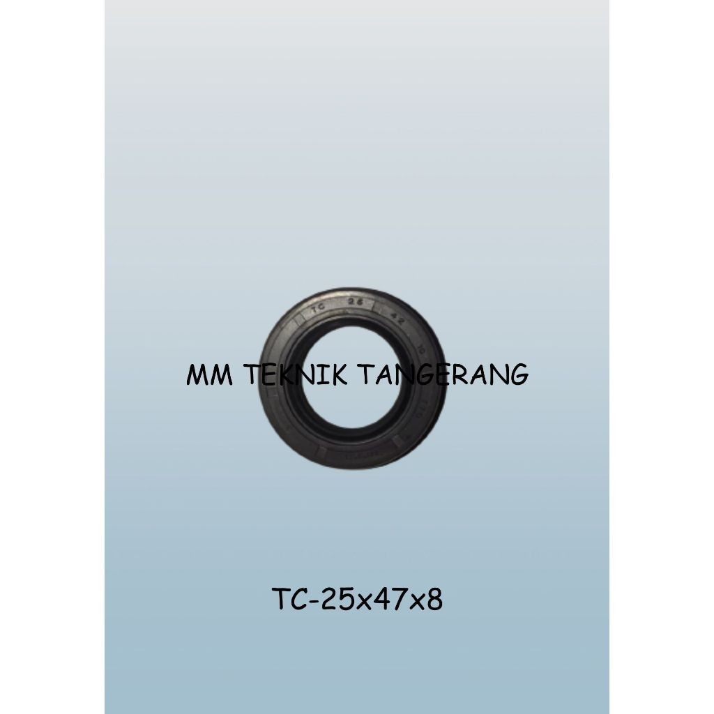 Oil seal TC 25x47x8 25 x 47 x 8 karet oli sil shock breaker 25 47 8