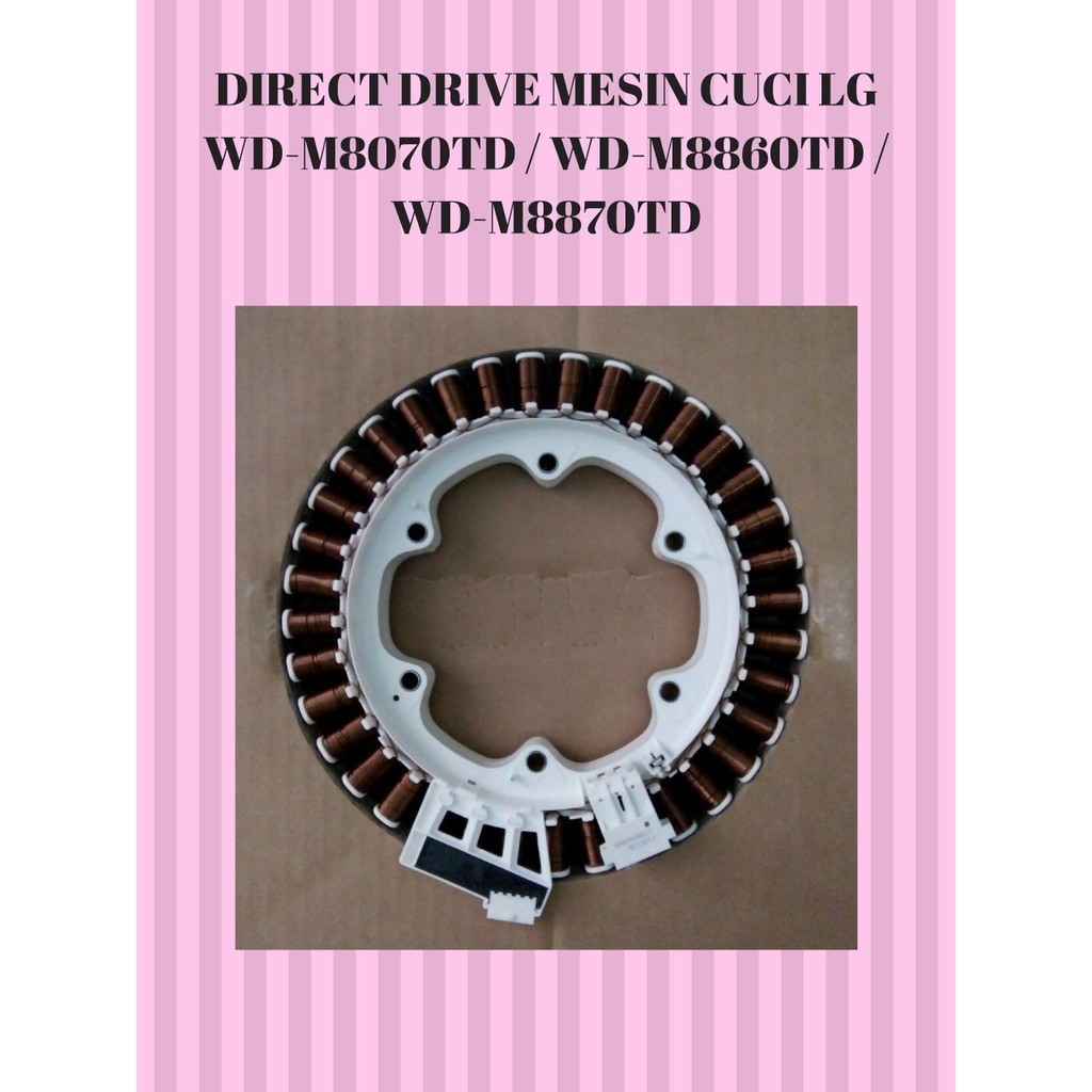 STATOR DIRECT DRIVE MESIN CUCI FRONT LOAD LG KAPASITAS 7 KG - 13 KG