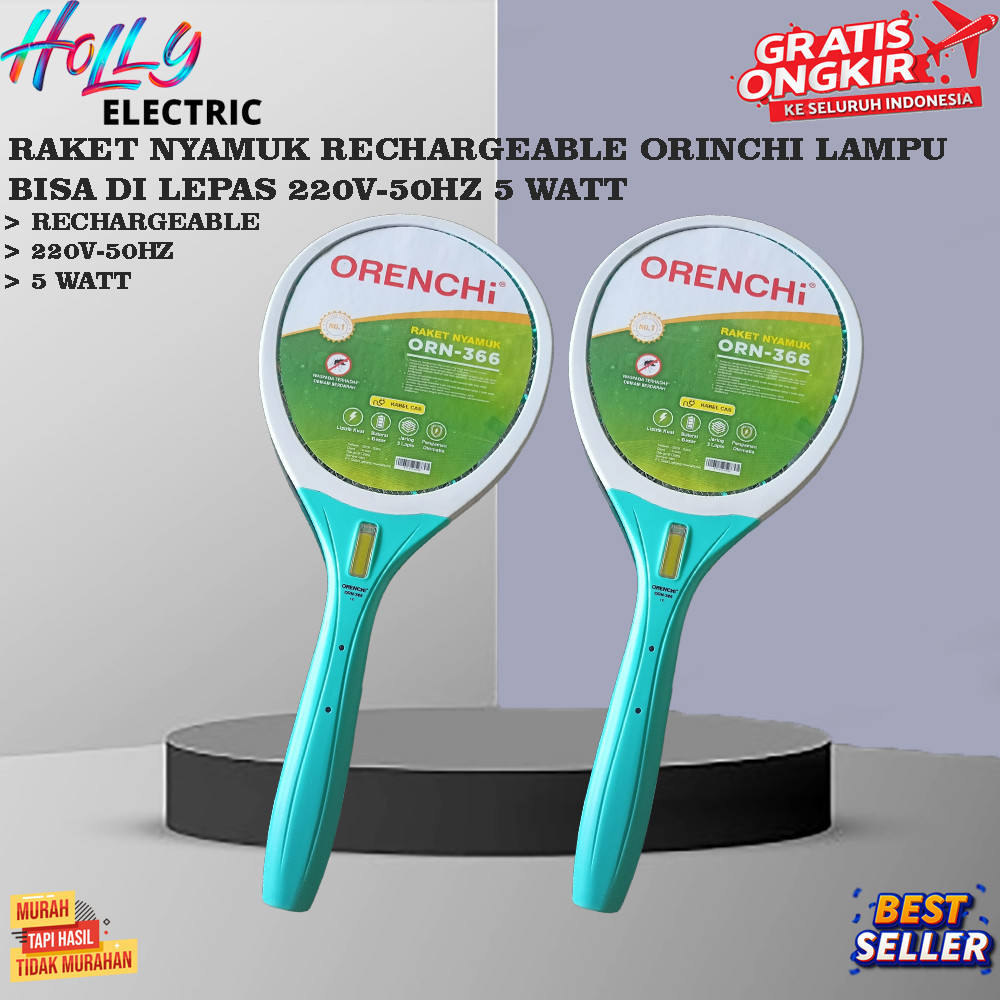 RAKET NYAMUK RECHARGEABLE ORENCHI LAMPU BISA DI LEPAS 220V-50HZ 5 WATT HOLLY
